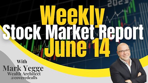 Weekly Stock Market Report June 14, 2024