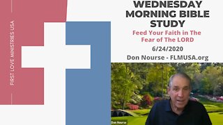 Feed Your Faith in The Fear of The LORD - Bible Study | Don Nourse - FLMUSA 6/24/2020