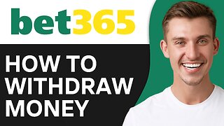 How To Withdraw Money From Bet365