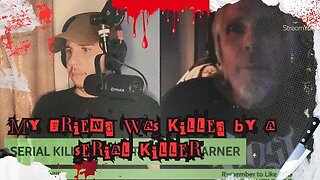 My friend was killed by a serial killer | Shawn Warner