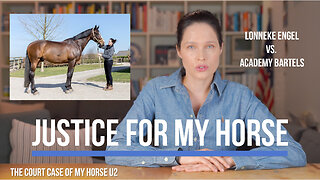 Winning the Court Case of my Horse U2 against Academy Bartels - Lonneke Talks Horse Welfare