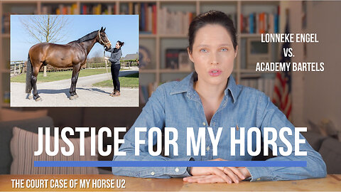 Winning the Court Case of my Horse U2 against Academy Bartels - Lonneke Talks Horse Welfare