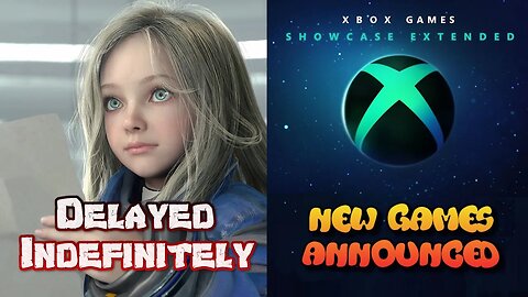 Another Game Delayed + Announcements from The Extended Xbox Showcase