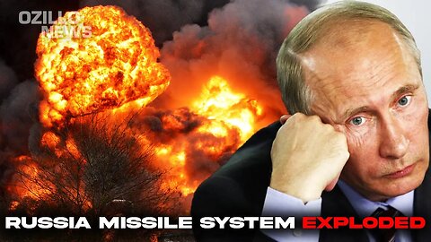 Red Alert in the Kremlin! Russia's Most Modern Missile System Blown Up!