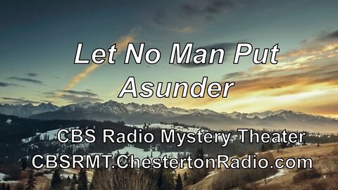 Let No Man Put Asunder - CBS Radio Mystery Theater