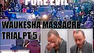 PURE EVIL: THE WAUKESHA MASSACRE TRIAL PT 5