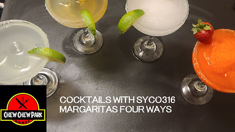 Cocktails with Syco316 #3 - Margaritas Four Ways