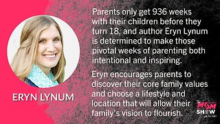 Ep. 229 - Rediscovering the Joy of Intentional Parenting with Author Eryn Lynum