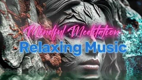 Mindful Meditation-Relaxing Healing Music- 3HRS