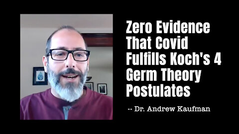 Zero Evidence That Covid Fulfills Koch's 4 Germ Theory Postulates