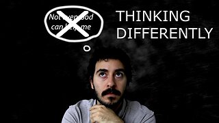 Thinking Differently | Part 3