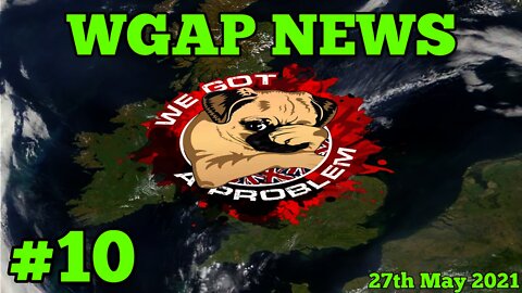 The Media & Labour Suddenly Love Dominic Cummings, Mostly Peaceful Bullets & More.. WGAP News # 10