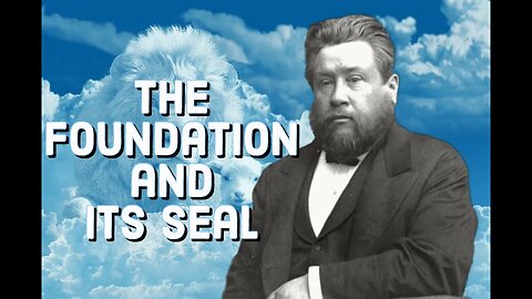 The Foundation and Its Seal - Charles Spurgeon Sermon (C.H. Spurgeon) | Christian Audiobook