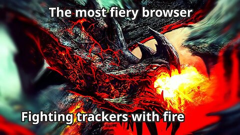 This Browser Breathes Fire Like a Dragon