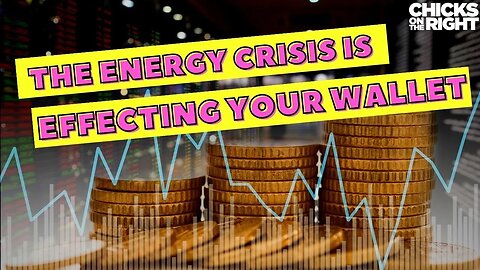 The Energy Crisis Is Effecting Your Wallet