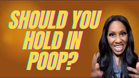 Is It Bad to Hold in Your Poop? A Doctor Explains