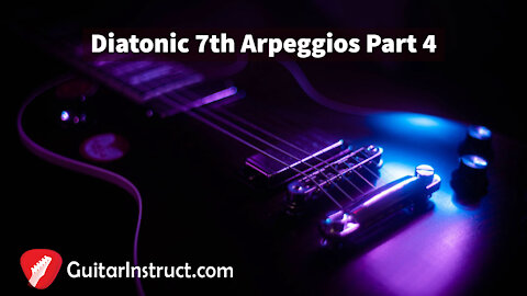 Diatonic 7th Arpeggios Part 4 (Epi 23)
