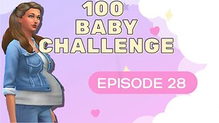 Sims 4 throwing down life lessons || 100 Baby Challenge - Episode 28