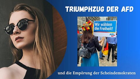 Triumphzug der AfD und die Empörung der Scheindemokraten