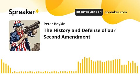 The History and Defense of our Second Amendment