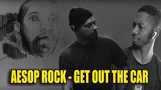 Get Out The Car Aes! | Aesop Rock - Get Out of the Car | Reaction