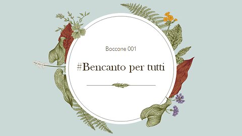Bocconi di #Bencanto ep.001 (ITA)