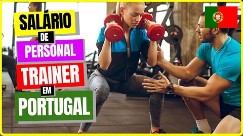 Quanto ganha um personal trainer em Portugal?