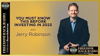 You Must Know This Before Investing in 2023 with Jerry Robinson