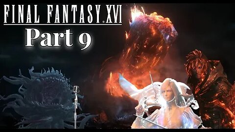 Just the two of us.... We can make it if we try - Final Fantasy XVI Gameplay part 9