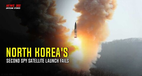 North Korea's second spy satellite launch fails