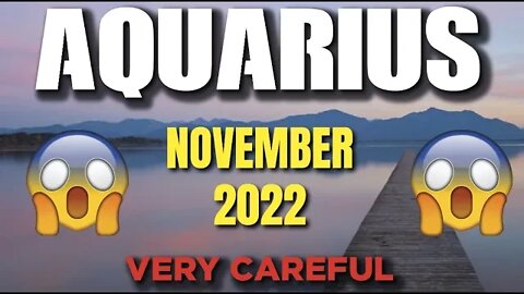 Aquarius ♒ VERY CAREFUL 😱 😨 Horoscope for Today NOVEMBER 2022 ♒ Aquarius tarot November 2022 ♒