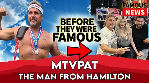MTVPAT The Man From Hamilton.| Famous News