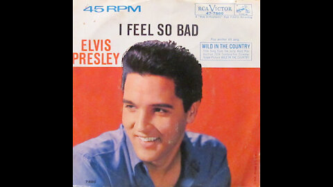 Elvis Presley I Feel So Bad HD