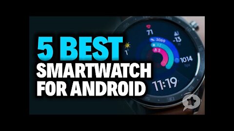 5 Best Smartwatch for Android