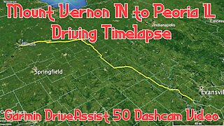 MOUNT VERNON IN TO PEORIA IL | 7 July 2021 | Driving Timelapse | Garmin DriveAssist 50 Dashcam Video