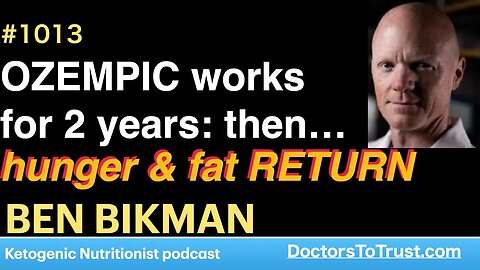 BEN BIKMAN 6 | OZEMPIC works for 2 years: then…HUNGER & FAT RETURN