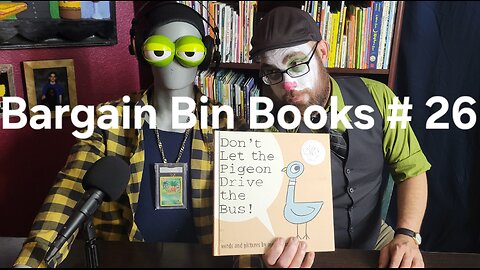 Bargain Bin Books # 26 | Don't Let the Pigeon Drive the Bus! by Mo Willems