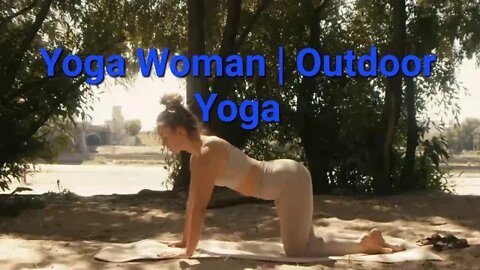 Yoga Woman | Outdoor Yoga 11 Minutes #yoga #yogaforbeginners #yogalife #music #meditation #woman