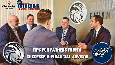 Tips for Fathers from a Successful Financial Advisor