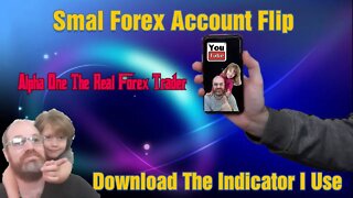 Smal Forex Account Flip By Alpha One The Real Forex Trader