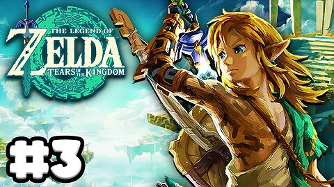 Zelda: Tears of the Kingdom - Gameplay Walkthrough Part 3