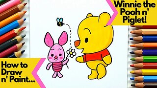 How to Draw and Paint Winnie the Pooh and Piglet