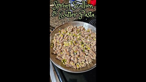 Spring Scallion & Butter Pasta 🍝 #pastarecipe #butter #scallion #easyrecipe #lemon #garlic #shallot