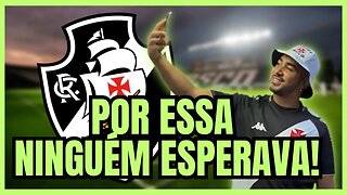 DE AGORA! VEJA O QUE ELE DISSE! NOTICIAS DO VASCO