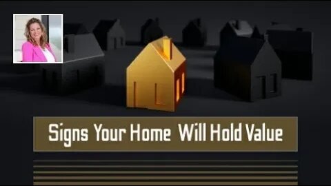 Key Signs Your Home Will Hold Its Value