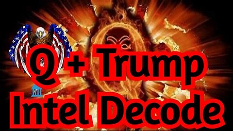 Q+ Trump Intel Decode - Patriot Underground & Gene Decode 09/04/23.. (P2)