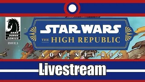 Star Wars The High Republic Adventures (2022) Livestream Part 02