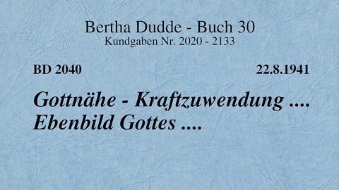 BD 2040 - GOTTNÄHE - KRAFTZUWENDUNG .... EBENBILD GOTTES ....