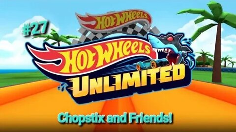 Chopstix and Friends! Hot Wheels unlimited: the 27th race! #chopstixandfriends #hotwheels #gaming