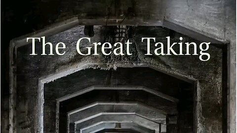 The Great Taking Documentary